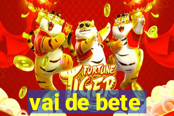 vai de bete